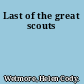 Last of the great scouts