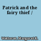 Patrick and the fairy thief /
