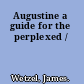 Augustine a guide for the perplexed /
