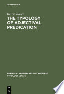 The typology of adjectival predication /