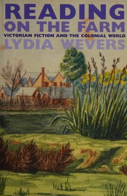 Reading on the farm : Victorian fiction and the colonial world /