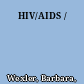 HIV/AIDS /