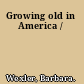 Growing old in America /