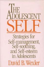 The adolescent self : strategies for self-management, self-soothing, and self-esteem in adolescents /
