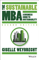 The sustainable MBA : the manager's guide to green business /