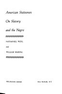 American statesmen on slavery and the Negro /