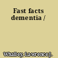 Fast facts dementia /