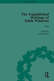The unpublished writings of Edith Wharton /