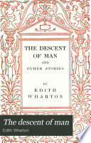 The descent of man : and other stories /