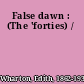 False dawn : (The 'forties) /