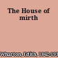 The House of mirth