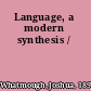Language, a modern synthesis /