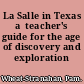 La Salle in Texas a  teacher's guide for the age of discovery and exploration /