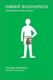 Naked economics : undressing the dismal science /