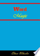 Word magic : tested answers to 100 everyday situations /