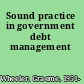 Sound practice in government debt management
