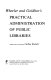 Wheeler and Goldhor's Practical administration of public libraries.