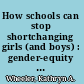 How schools can stop shortchanging girls (and boys) : gender-equity strategies : a practical manual for K-12 educators /