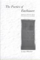 The poetics of enclosure : American women poets from Dickinson to Dove /