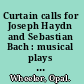 Curtain calls for Joseph Haydn and Sebastian Bach : musical plays for children /