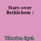Stars over Bethlehem /