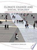 Climate change and social ecology a new perspective on the climate challenge /