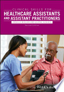 Clinical skills for healthcare assistants and assistant practitioners /