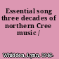Essential song three decades of northern Cree music /