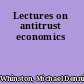 Lectures on antitrust economics