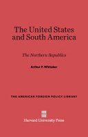 The United States and South America, the northern republics /