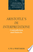 Aristotle's De interpretatione contradiction and dialectic /