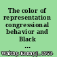The color of representation congressional behavior and Black interests /