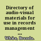 Directory of audio-visual materials for use in records management and archives administration training /