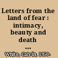 Letters from the land of fear : intimacy, beauty and death in Central Asia /