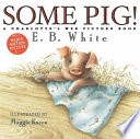 Some pig! : a Charlotte's web picture book /