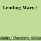 Lending Mary /