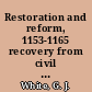 Restoration and reform, 1153-1165 recovery from civil war in England /