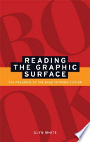 Reading the graphic surface : the presence of the book in prose fiction /