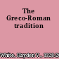 The Greco-Roman tradition