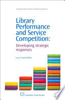 Library performance and service competition : developing strategic responses /