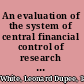 An evaluation of the system of central financial control of research in state governments