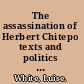 The assassination of Herbert Chitepo texts and politics in Zimbabwe /