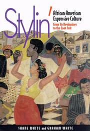 Stylin' : African American expressive culture from its beginnings to the zoot suit /