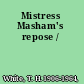 Mistress Masham's repose /