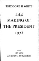 The making of the President, 1972 /