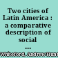 Two cities of Latin America : a comparative description of social classes /