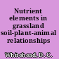 Nutrient elements in grassland soil-plant-animal relationships /