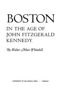 Boston in the age of John Fitzgerald Kennedy.