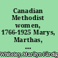Canadian Methodist women, 1766-1925 Marys, Marthas, mothers in Israel /