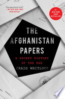 The Afghanistan papers : a secret history of the war /
